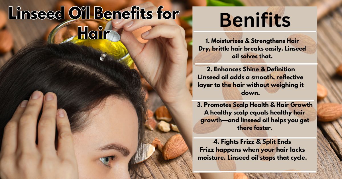 Linseed Oil Benefits for Hair